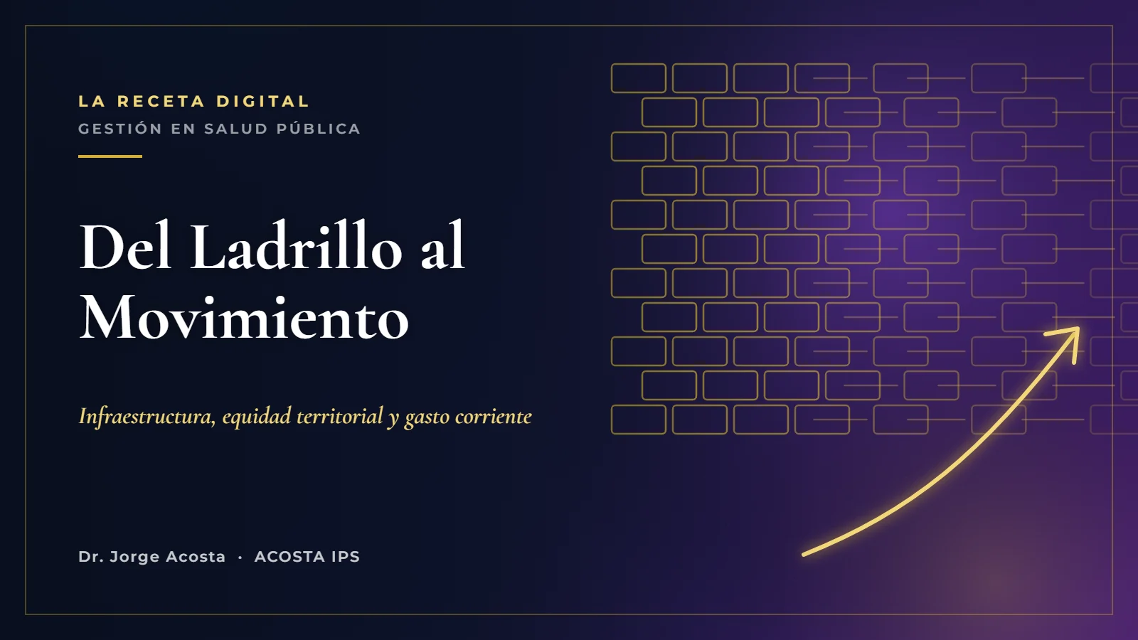 Del Ladrillo al Movimiento y la Optimización del Gasto Corriente