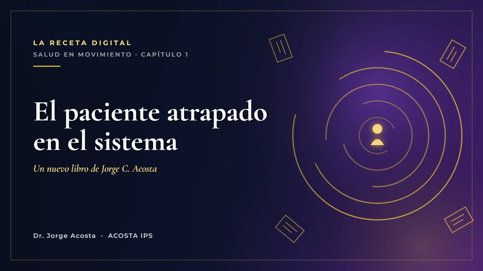 El paciente atrapado en el sistema